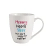 Sentiment Mugs Mommy Needs Sleep But Settle For Coffee Mug