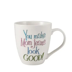 Sentiment Mugs You Make Mom Jeans Look Good Mug